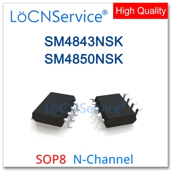LoCNService 50PCS 500PCS SOP8 SM4843NSK SM4850NSK N-CHANNEL Высокое качество